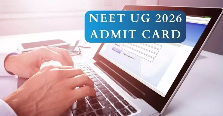 NEET UG Admit Card 2026